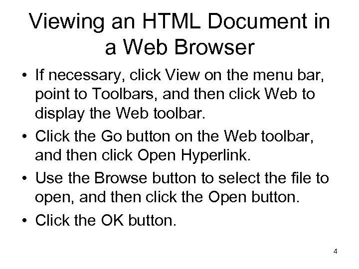 Viewing an HTML Document in a Web Browser • If necessary, click View on