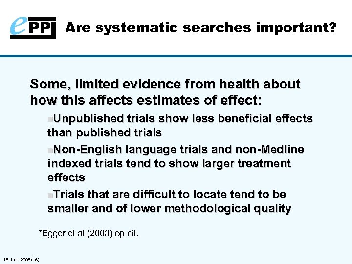 Are systematic searches important? Some, limited evidence from health about how this affects estimates