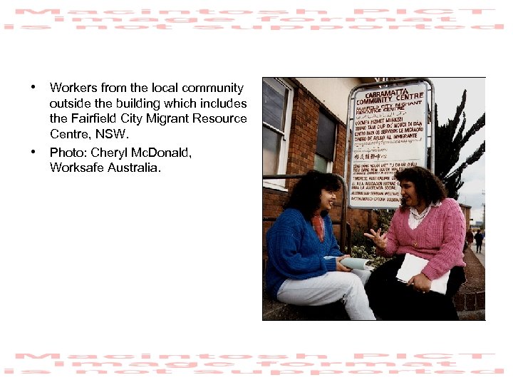  • Workers from the local community • outside the building which includes the