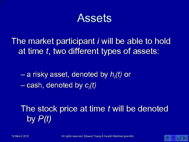 Assets The market participant i will be able to hold at time t, two
