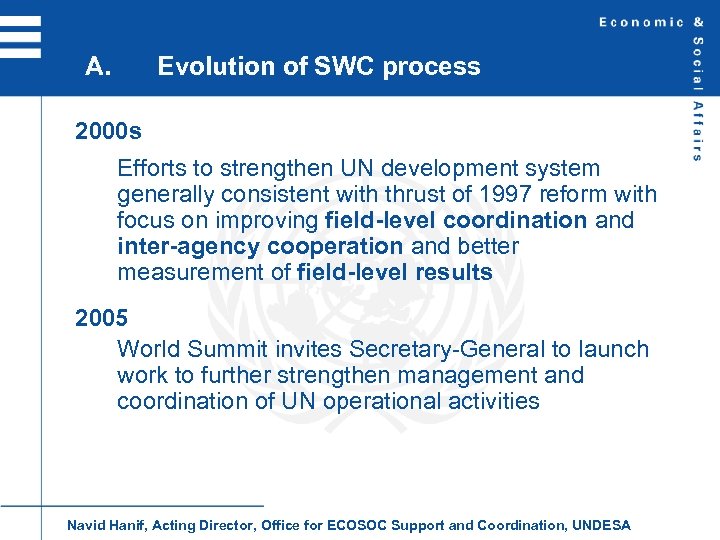 A. Evolution of SWC process 2000 s Efforts to strengthen UN development system generally