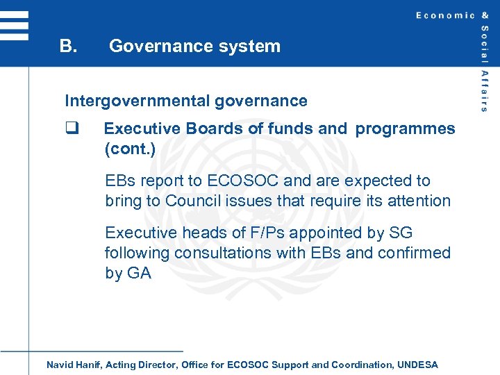 B. Governance system Intergovernmental governance q Executive Boards of funds and programmes (cont. )
