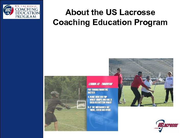 About the US Lacrosse Coaching Education Program 