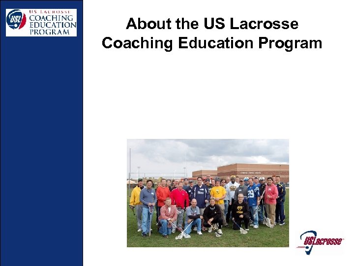 About the US Lacrosse Coaching Education Program 