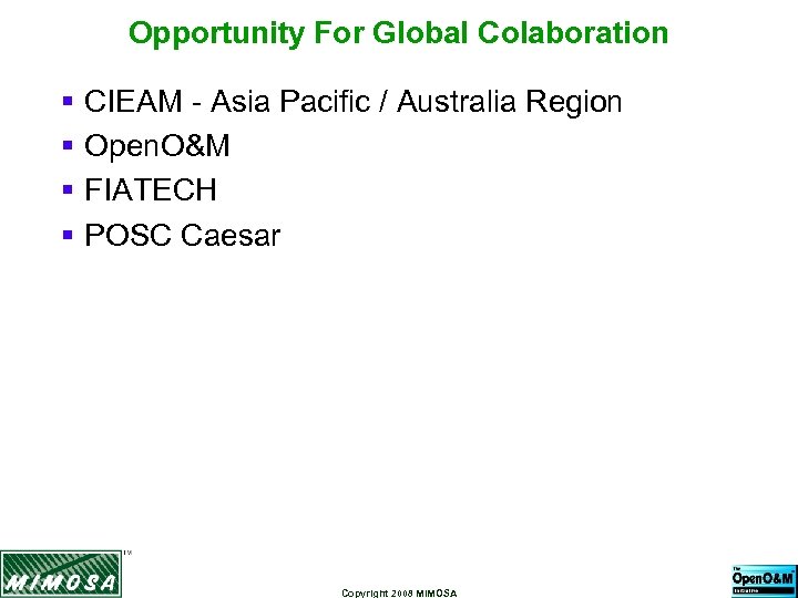 Opportunity For Global Colaboration § § CIEAM - Asia Pacific / Australia Region Open.