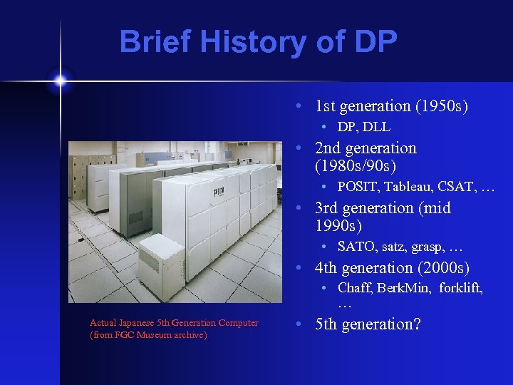 Brief History of DP • 1 st generation (1950 s) • DP, DLL •