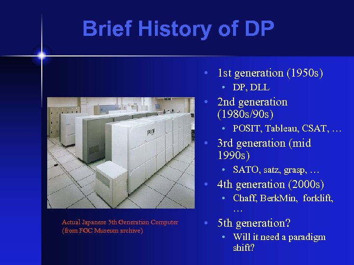 Brief History of DP • 1 st generation (1950 s) • DP, DLL •