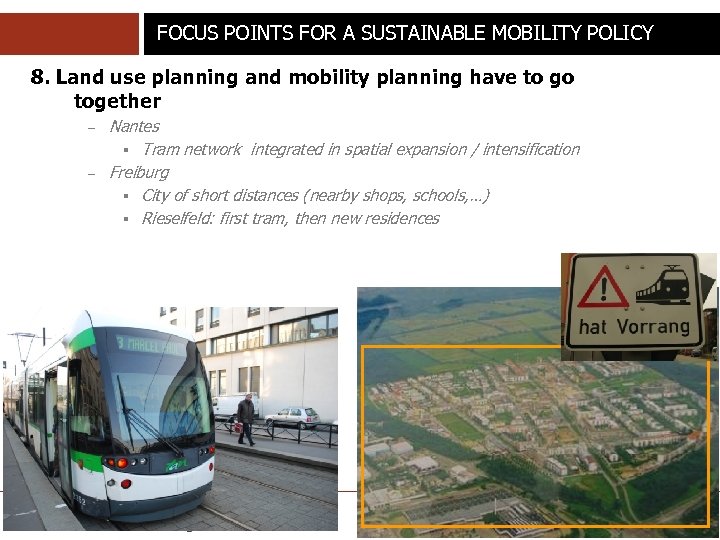 FOCUS POINTS FOR A SUSTAINABLE MOBILITY POLICY 8. Land use planning and mobility planning