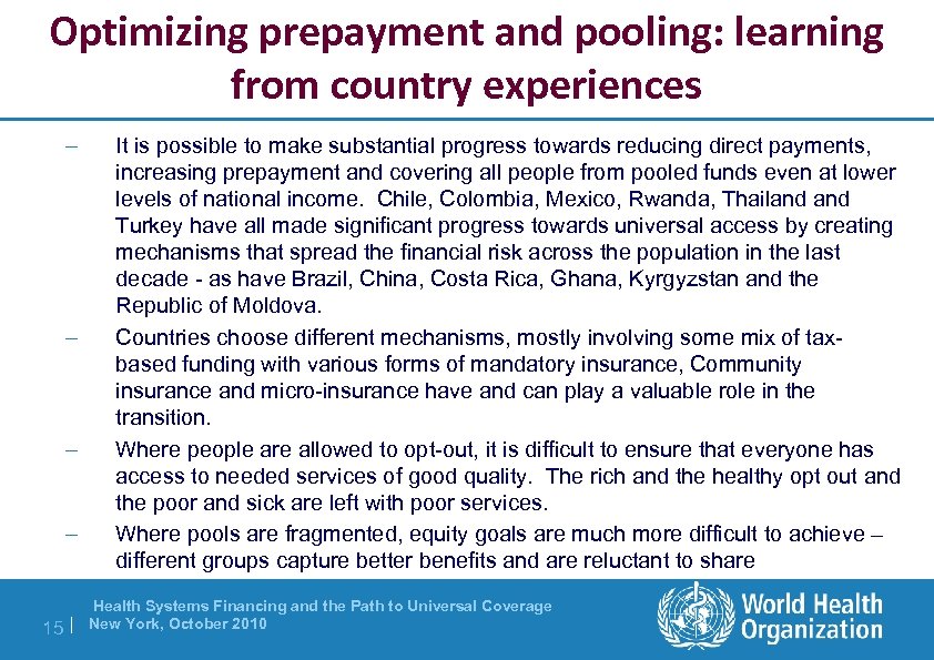 Optimizing prepayment and pooling: learning from country experiences – – 15 | It is