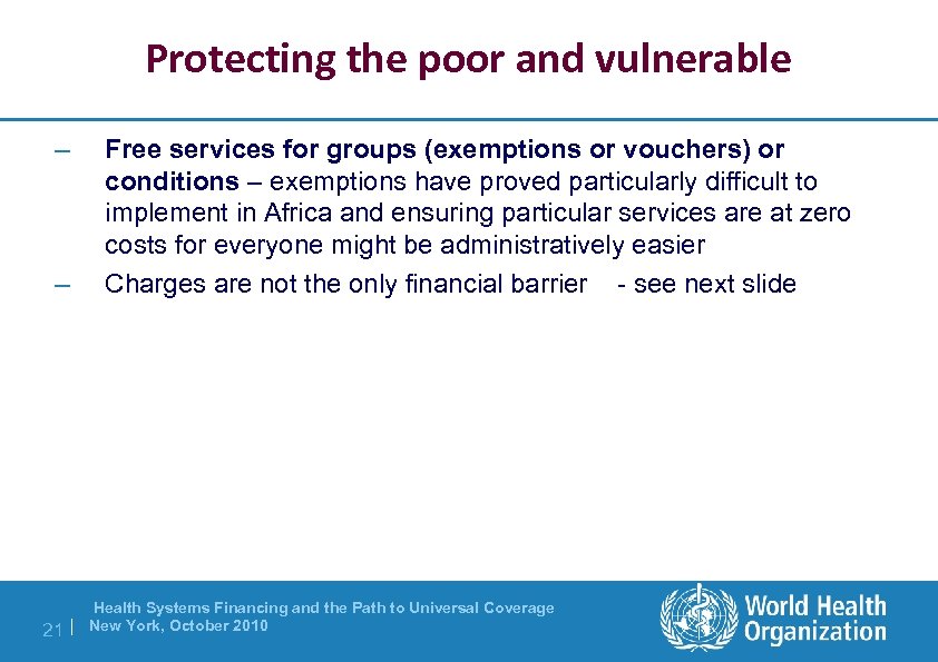 Protecting the poor and vulnerable – – 21 | Free services for groups (exemptions