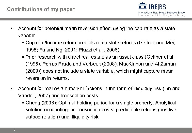 Contributions of my paper • Account for potential mean reversion effect using the cap