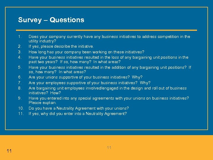 Survey – Questions 1. 2. 3. 4. 5. 6. 7. 8. 9. 10. 11.
