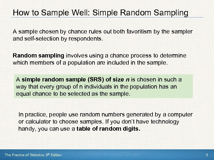 How to Sample Well: Simple Random Sampling A sample chosen by chance rules out