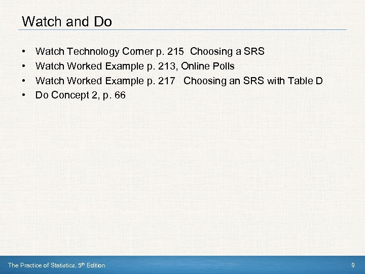 Watch and Do • • Watch Technology Corner p. 215 Choosing a SRS Watch