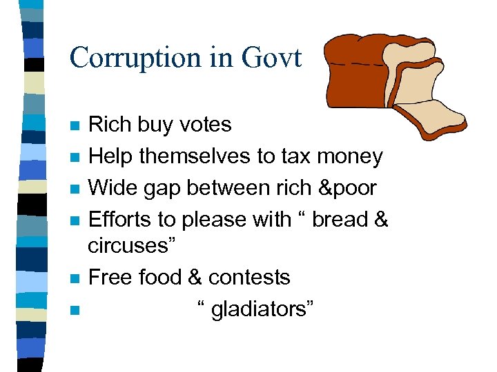 Corruption in Govt n n n Rich buy votes Help themselves to tax money