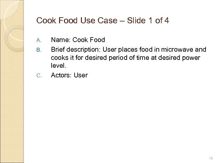 Cook Food Use Case – Slide 1 of 4 A. B. C. Name: Cook