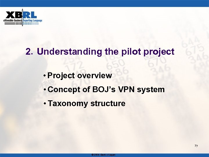 2．Understanding the pilot project • Project overview • Concept of BOJ’s VPN system •