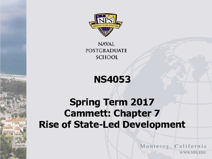 NS 4053 Spring Term 2017 Cammett: Chapter 7 Rise of State-Led Development 