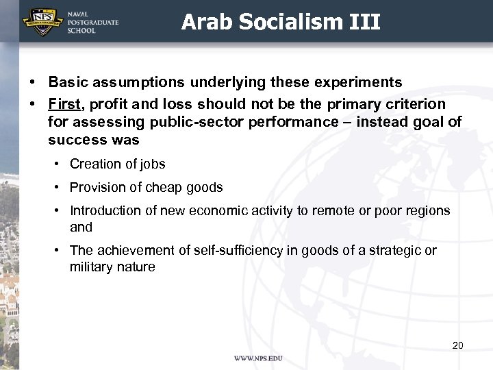 Arab Socialism III • Basic assumptions underlying these experiments • First, profit and loss