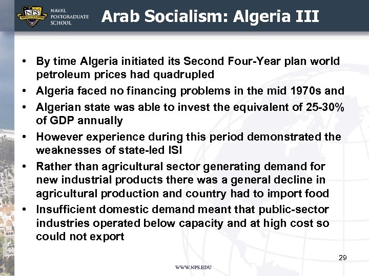 Arab Socialism: Algeria III • By time Algeria initiated its Second Four-Year plan world