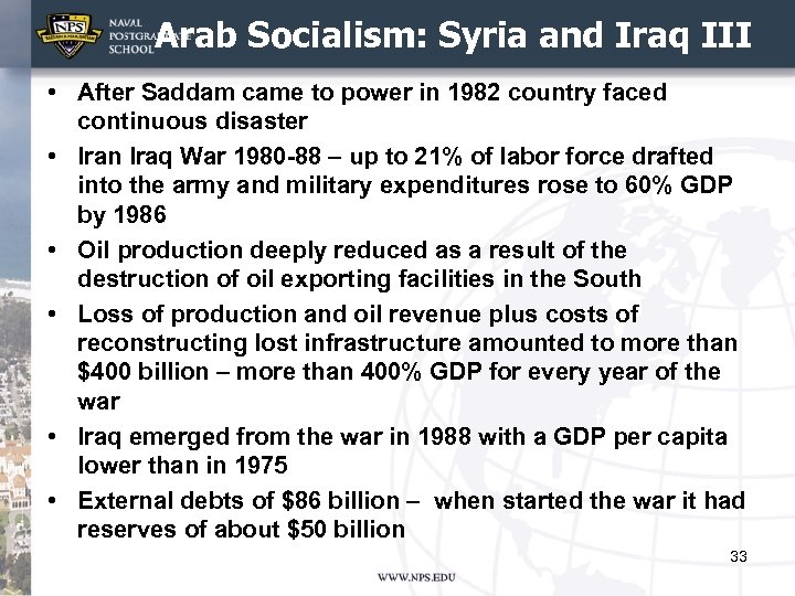 Arab Socialism: Syria and Iraq III • After Saddam came to power in 1982