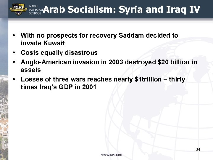 Arab Socialism: Syria and Iraq IV • With no prospects for recovery Saddam decided