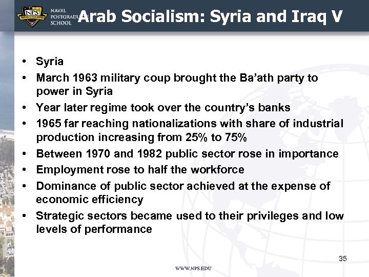 Arab Socialism: Syria and Iraq V • Syria • March 1963 military coup brought