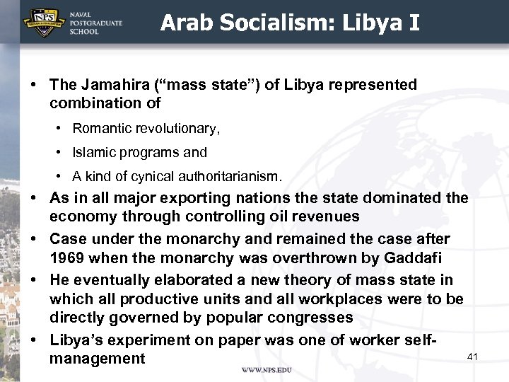 Arab Socialism: Libya I • The Jamahira (“mass state”) of Libya represented combination of