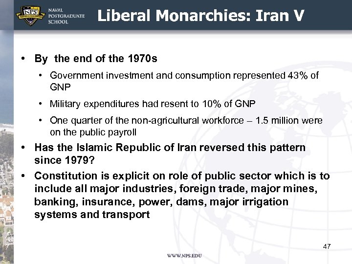 Liberal Monarchies: Iran V • By the end of the 1970 s • Government