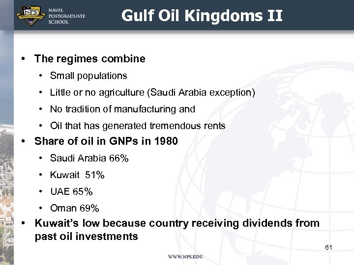 Gulf Oil Kingdoms II • The regimes combine • Small populations • Little or