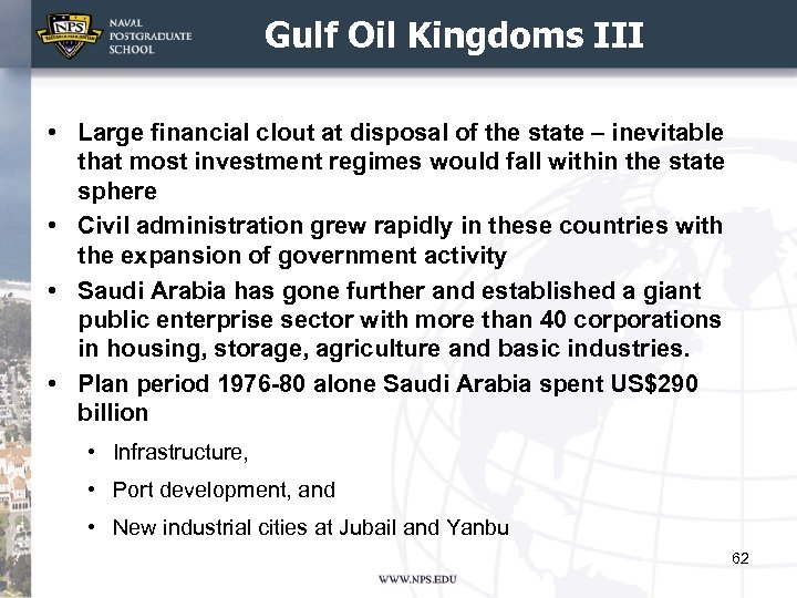 Gulf Oil Kingdoms III • Large financial clout at disposal of the state –