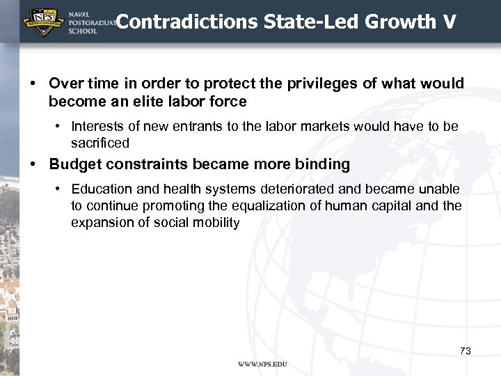 Contradictions State-Led Growth V • Over time in order to protect the privileges of