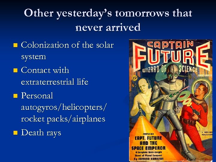 Other yesterday’s tomorrows that never arrived Colonization of the solar system n Contact with