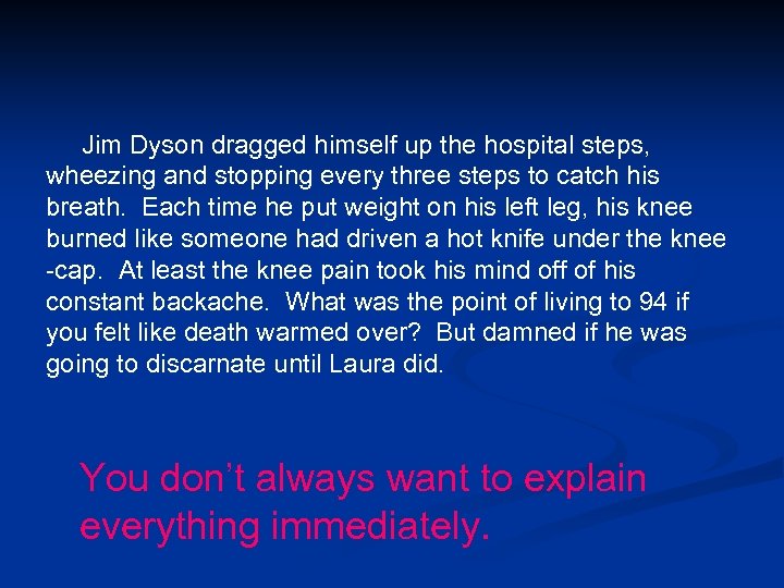 Jim Dyson dragged himself up the hospital steps, wheezing and stopping every three steps