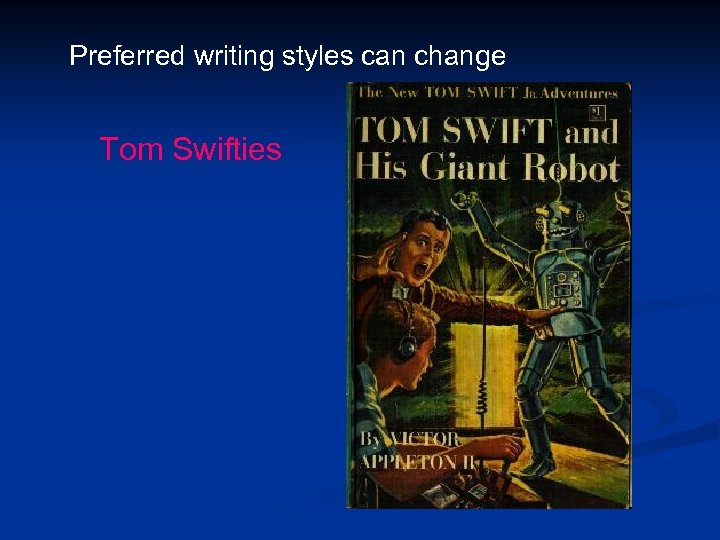 Preferred writing styles can change Tom Swifties 