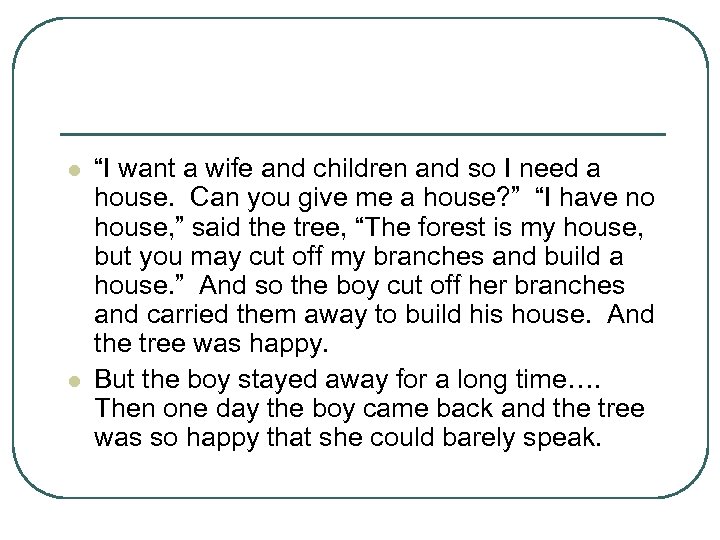 l l “I want a wife and children and so I need a house.