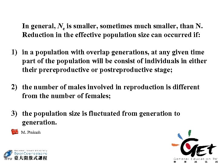 In general, Ne is smaller, sometimes much smaller, than N. Reduction in the effective
