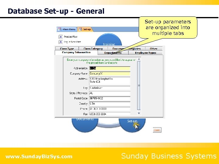 Database Set-up - General Set-up parameters are organized into multiple tabs www. Sunday. Biz.