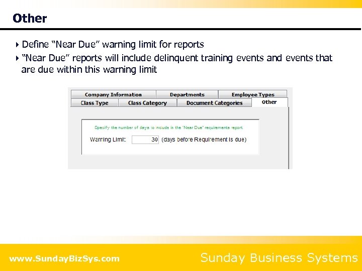 Other 4 Define “Near Due” warning limit for reports 4“Near Due” reports will include