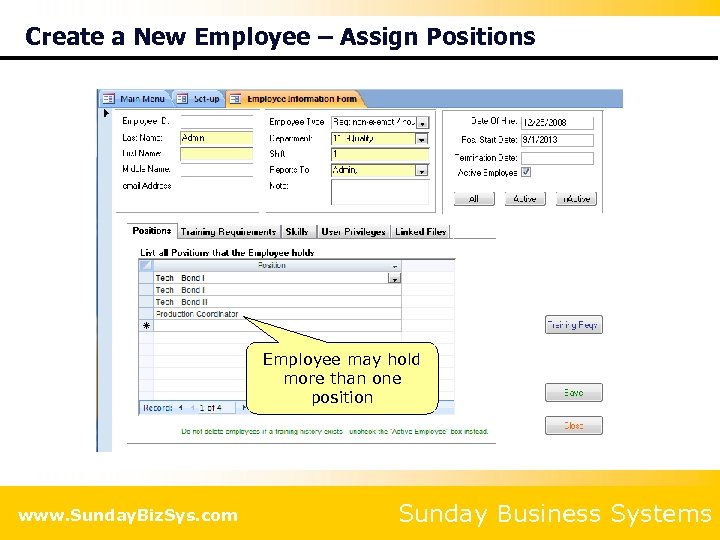 Create a New Employee – Assign Positions Employee may hold more than one position
