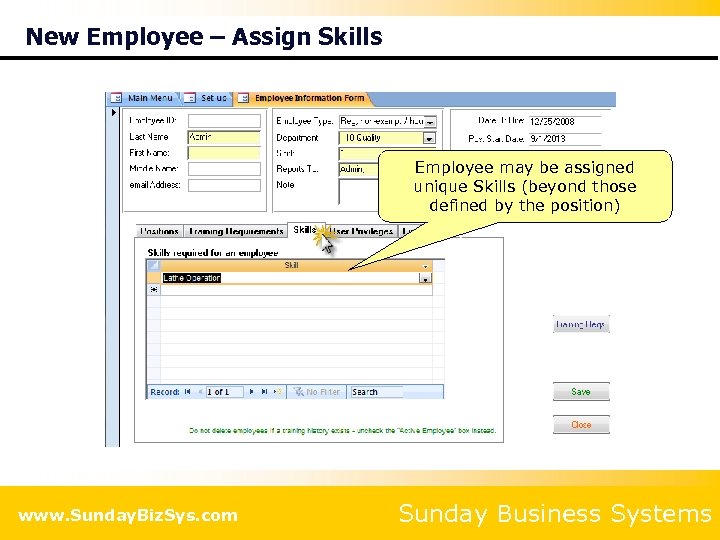New Employee – Assign Skills Employee may be assigned unique Skills (beyond those defined