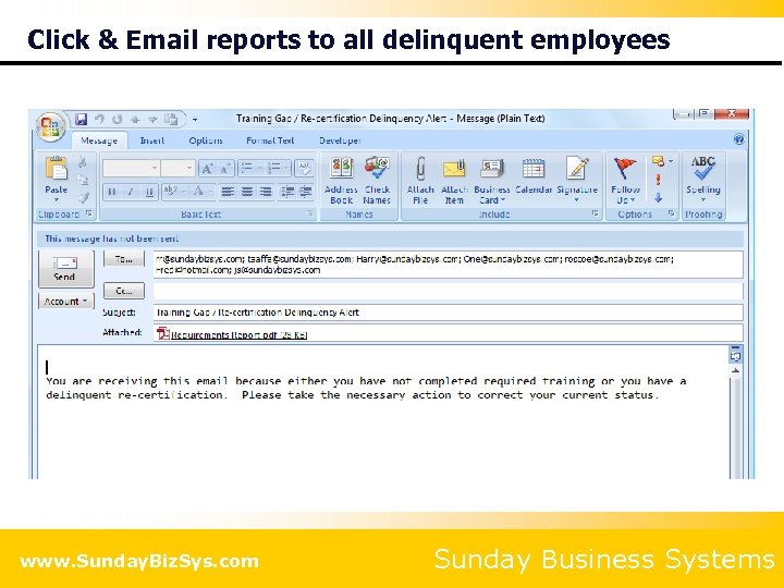Click & Email reports to all delinquent employees www. Sunday. Biz. Sys. com Sunday