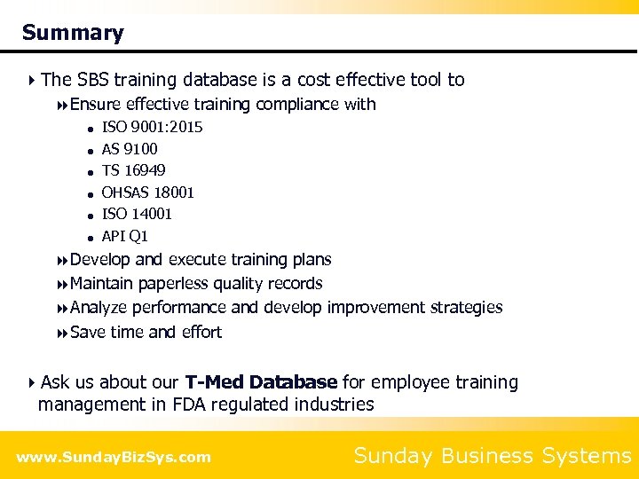 Summary 4 The SBS training database is a cost effective tool to 8 Ensure
