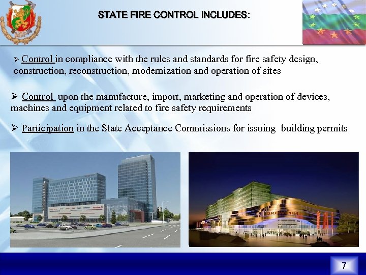 STATE FIRE CONTROL INCLUDES: INCLUDES Ø Control in compliance with the rules and standards