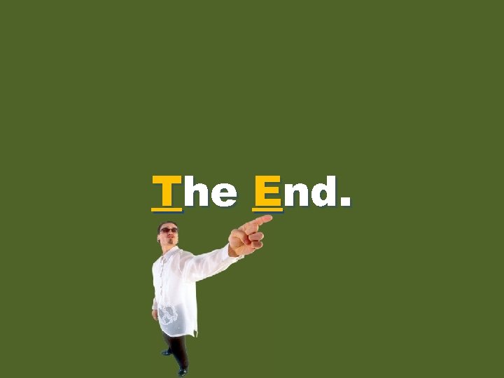 the End. The end. 