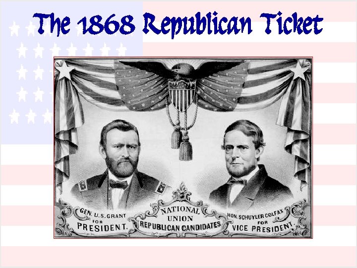 The 1868 Republican Ticket 