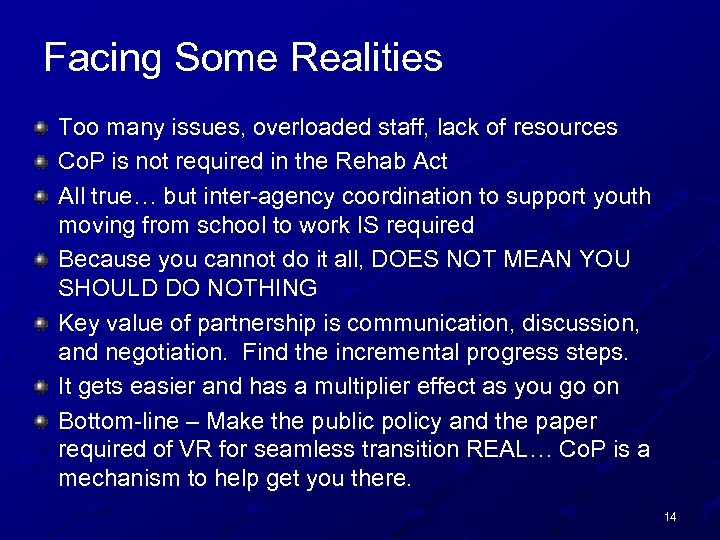 Facing Some Realities Too many issues, overloaded staff, lack of resources Co. P is