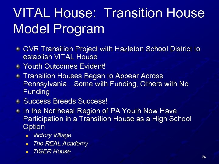 VITAL House: Transition House Model Program OVR Transition Project with Hazleton School District to