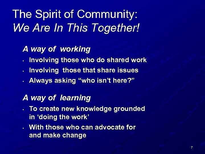 The Spirit of Community: We Are In This Together! A way of working •