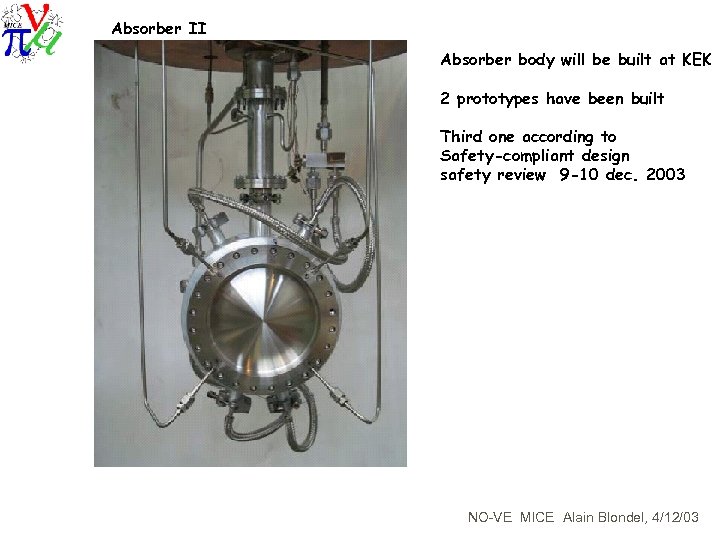 Absorber II Absorber body will be built at KEK 2 prototypes have been built